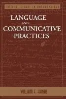 Language And Communicative Practices - Hanks, William F