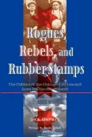 Rogues, Rebels, And Rubber Stamps - Simpson, Dick
