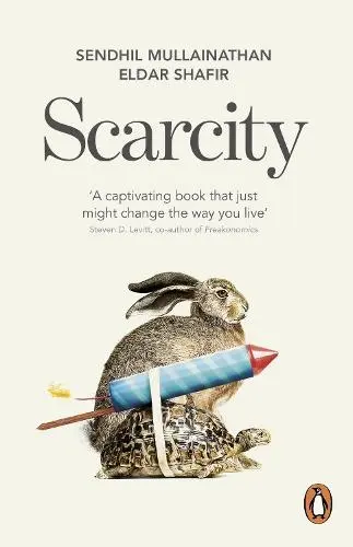 Scarcity - Mullainathan, Sendhil a Shafir, Eldar