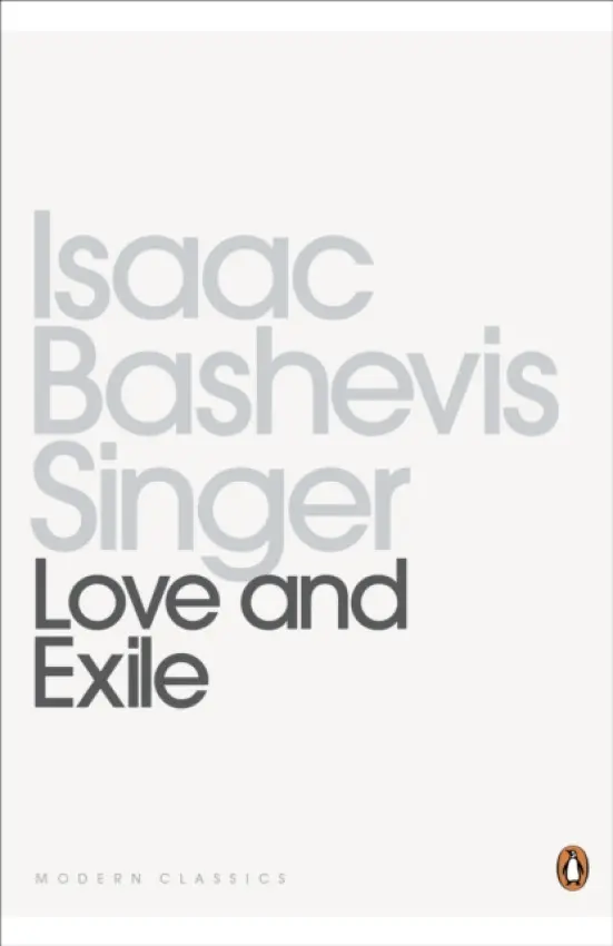 Love and Exile - Singer, Isaac Bashevis