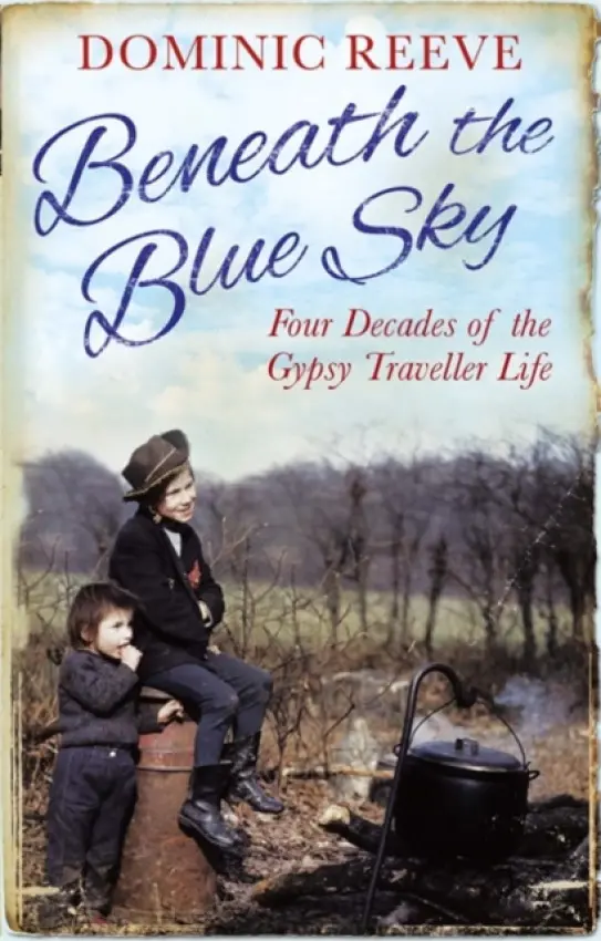 Beneath the Blue Sky - Reeve, Dominic
