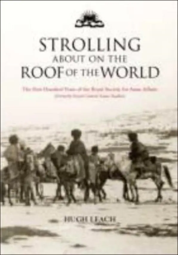 Strolling About on the Roof of the World - Farrington, Susan a Leach, Hugh, OBE