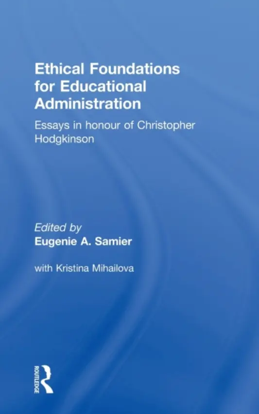 Ethical Foundations for Educational Administration