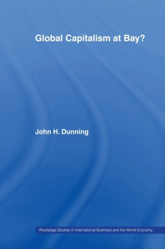 Global Capitalism at Bay - Dunning, Professor John H
