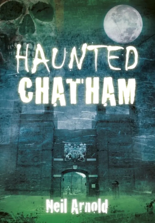 Haunted Chatham - Arnold, Neil