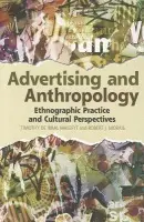 Advertising and Anthropology - de Waal Malefyt, Timothy a Morais, Robert J.