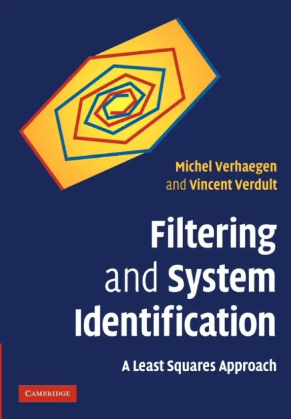 Filtering and System Identification - Verhaegen, Michel (Technische Universiteit Delft, The Netherlands) a Verdult, Vincent (Technische Universiteit Delft, The Netherlands)