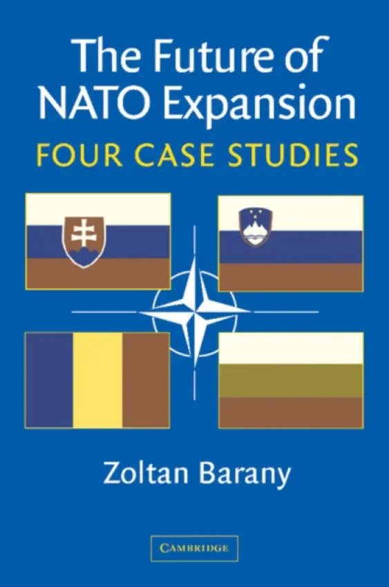 Future of NATO Expansion - Barany, Zoltan (University of Texas, Austin)