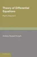 Theory of Differential Equations - Forsyth, Andrew Russell