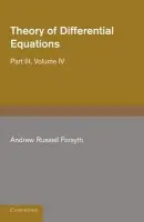 Theory of Differential Equations - Forsyth, Andrew Russell
