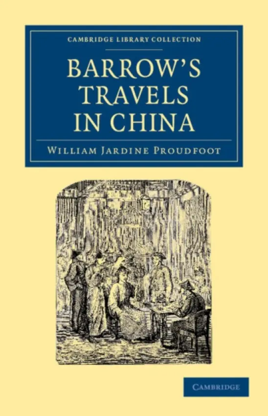 Barrow's Travels in China - Proudfoot, William Jardine