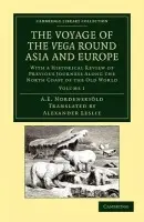 Voyage of the Vega round Asia and Europe - Nordenskiold, Nils Adolf Erik