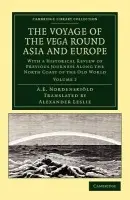 Voyage of the Vega round Asia and Europe - Nordenskiold, Nils Adolf Erik