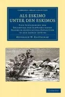 Als Eskimo unter den Eskimos - Klutschak, Heinrich W.