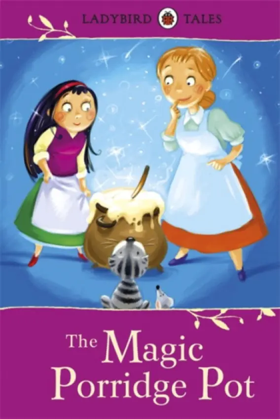 Ladybird Tales: The Magic Porridge Pot - Southgate Vera