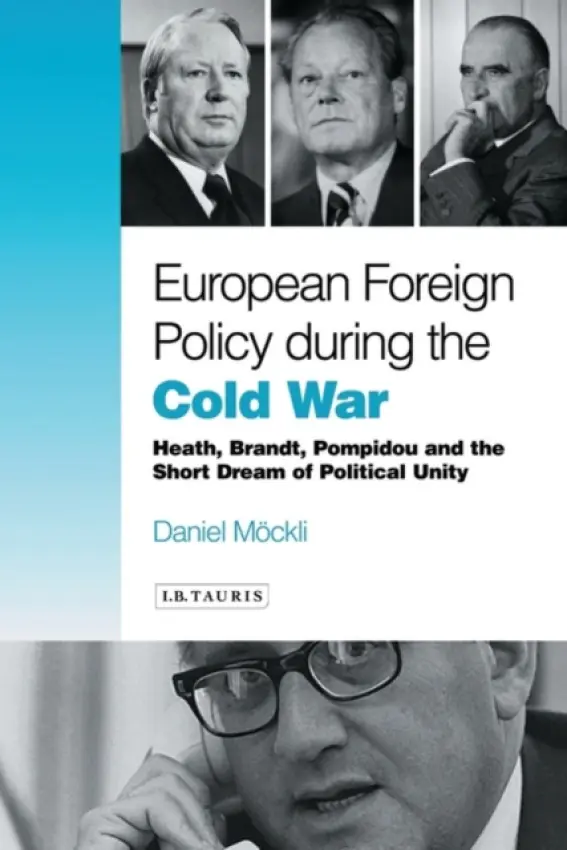 European Foreign Policy During the Cold War - Mockli, Daniel
