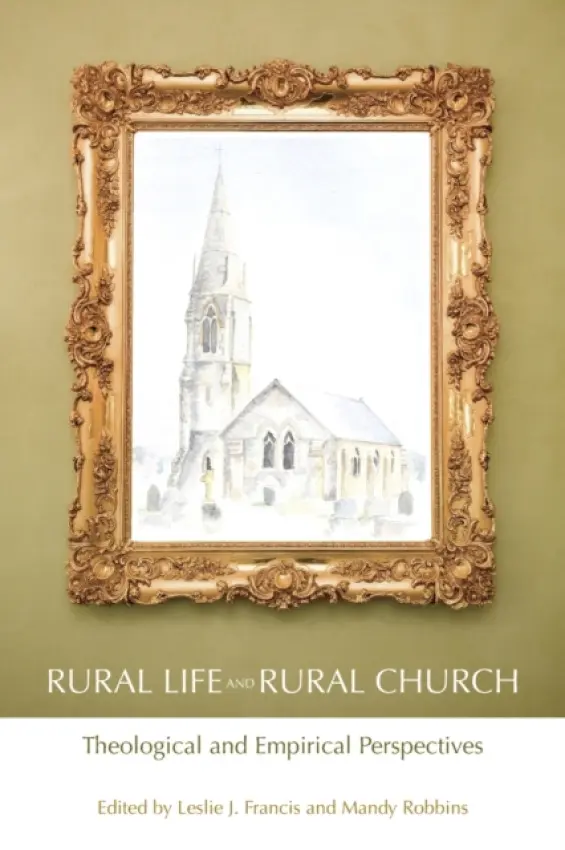 Rural Life and Rural Church - Francis, Leslie J. a Robbins, Mandy