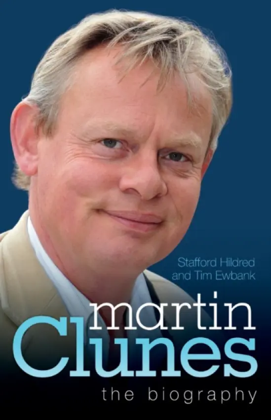 Martin Clunes - The Biography - Hildred, Stafford