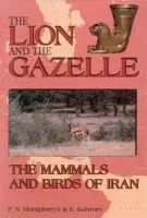 Lion and the Gazelle - Humphreys, Patrick a Kahrom, Esmail