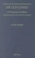 Sir Glyn Jones - Baker, Colin (University of Glamorgan, UK)