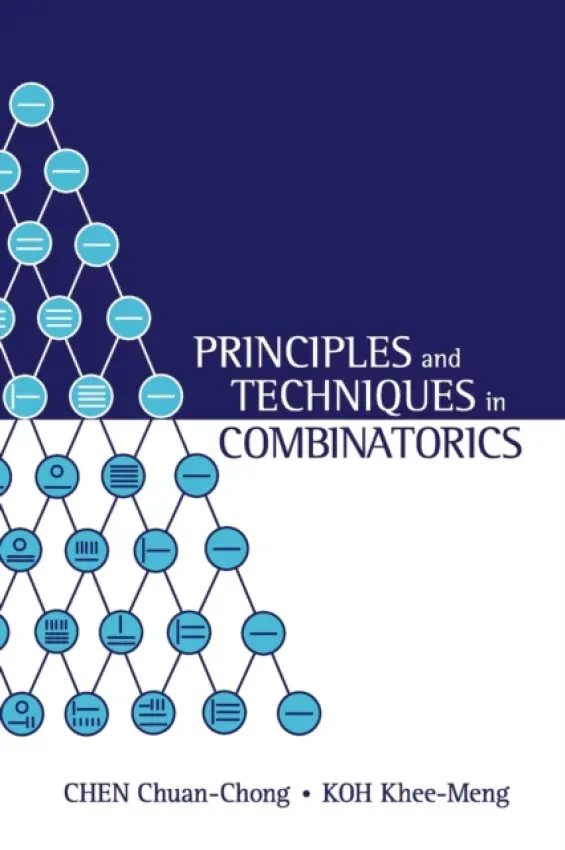 Principles And Techniques In Combinatorics - Chen, Chuan Chong (.) a Koh, Khee-meng (S'pore Univ Of Technology  a  Design, S'pore)
