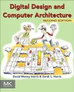 Digital Design and Computer Architecture - Harris, David (Associate Professor of Engineering, Harvey Mudd College, Claremont, CA, USA) a Harris, Sarah (Assistant Professor of Engineering, Harvey Mudd College, Claremont, CA, USA)