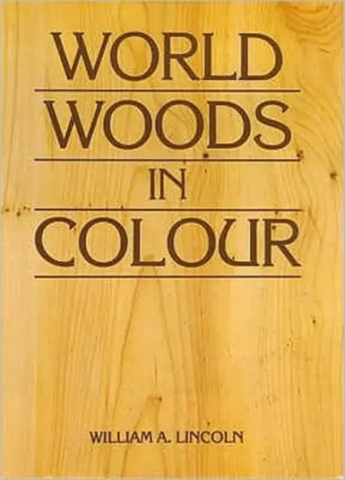 World Woods in Colour - Lincoln, William Alexander