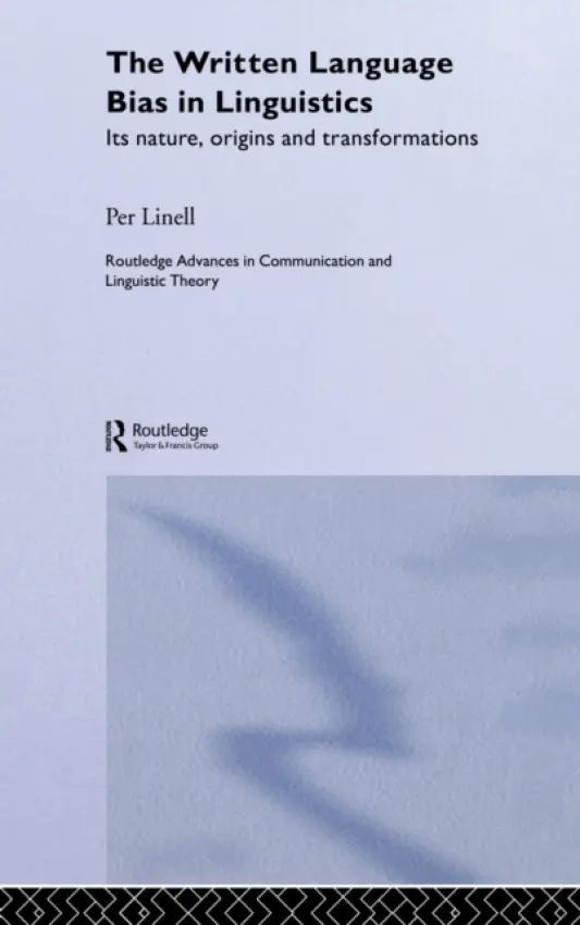 Written Language Bias in Linguistics - Linell, Per