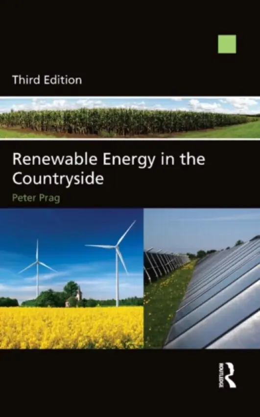 Renewable Energy in the Countryside - Prag, Peter (University of Reading, UK.)