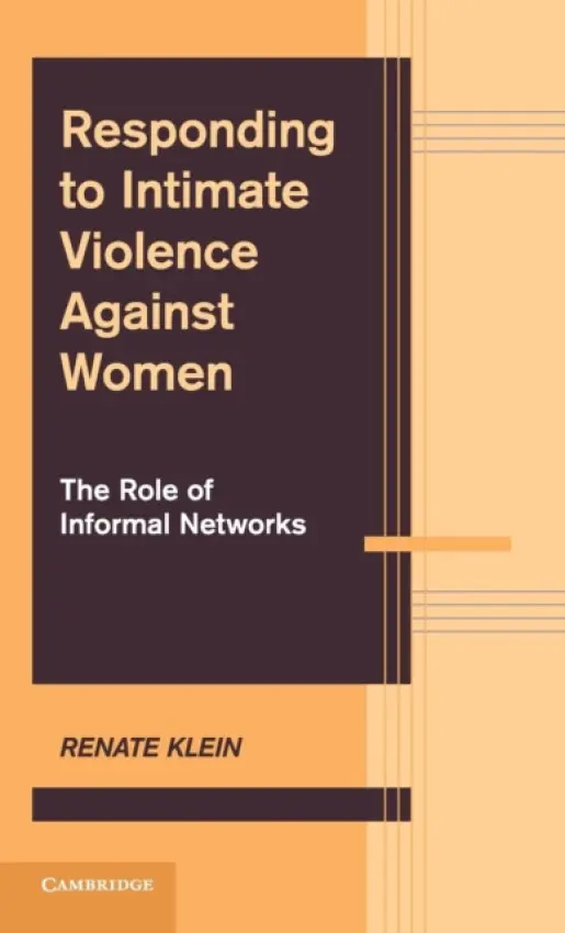 Responding to Intimate Violence against Women - Klein, Renate, PhD. (University of Maine, Orono)
