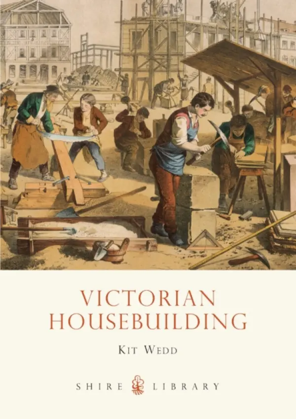 Victorian Housebuilding - Wedd, Kit