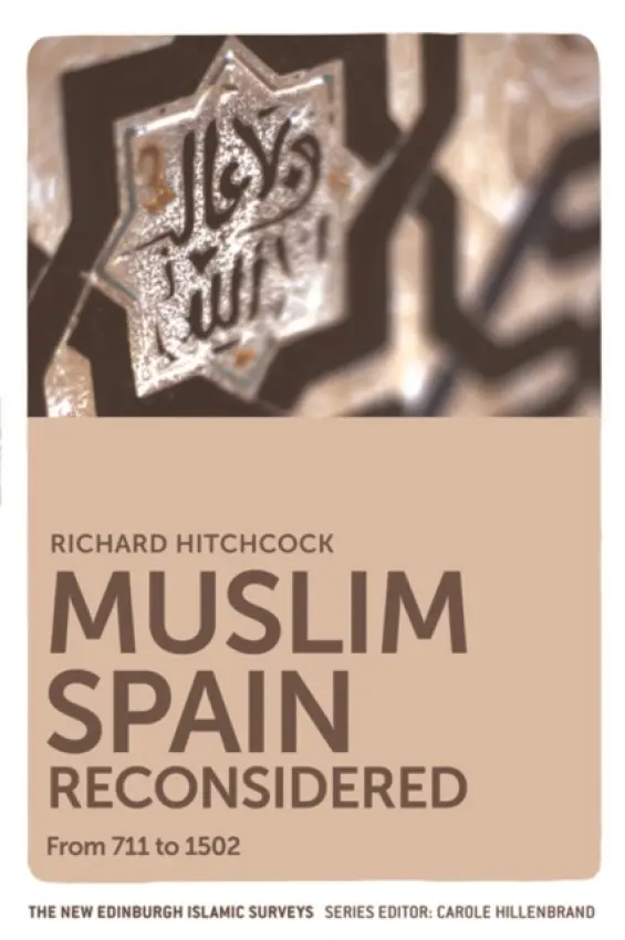 Muslim Spain Reconsidered - Hitchcock, Richard (Emeritus professor, University of Exeter)