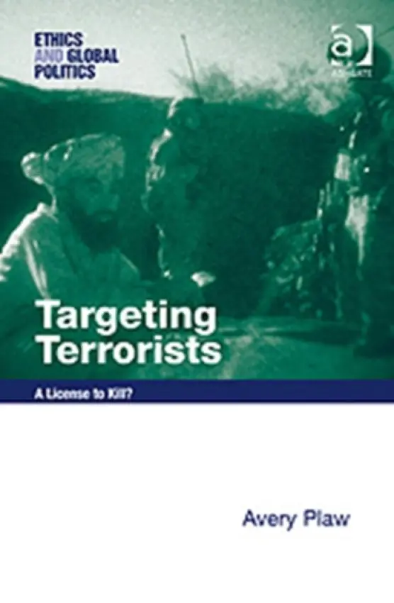 Targeting Terrorists - Plaw, Avery