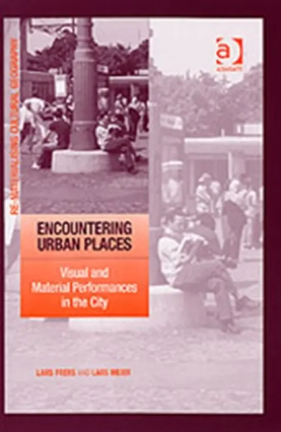 Encountering Urban Places - Frers, Lars