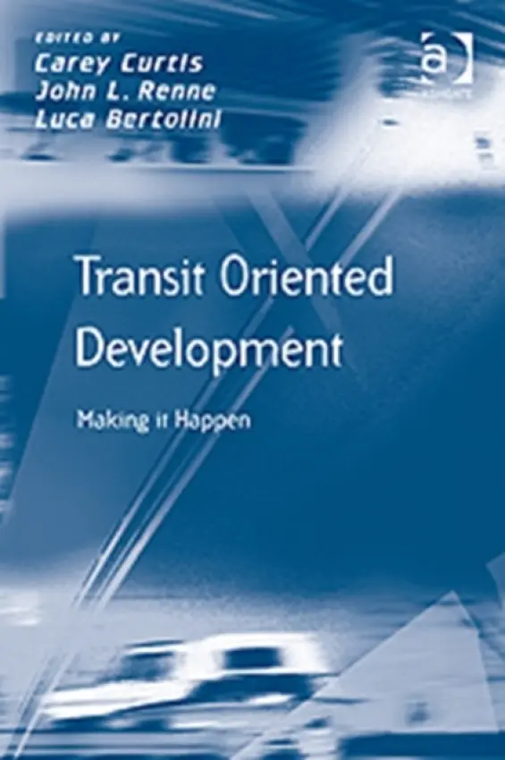 Transit Oriented Development - Renne, John L.