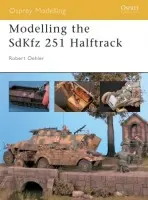 Modelling the Sdkfz 251 Half-Track - Oehler, Robert