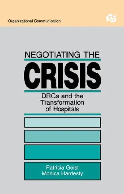 Negotiating the Crisis - Geist, Patricia a Hardesty, Monica
