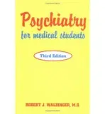 Psychiatry for Medical Students - Waldinger, Robert J. (Director, Center for Psychodynamic Therapy and Research , Massachusetts General Hospital )