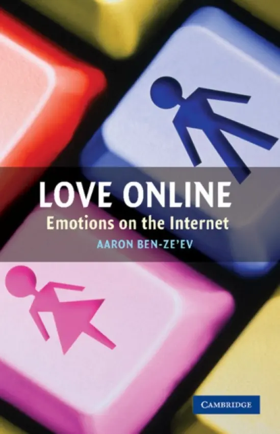 Love Online - Ben-Ze'ev, Aaron (University of Haifa, Israel)