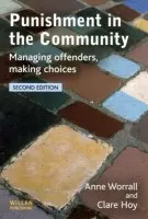 Punishment in the Community - Worrall, Anne (University of Keele, UK) a Hoy, Clare