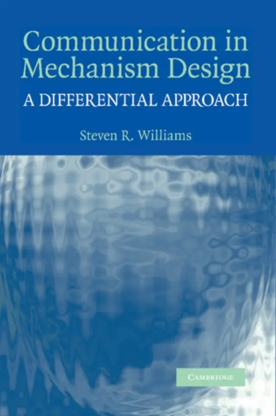Communication in Mechanism Design - Williams, Steven R. (University of Illinois, Urbana-Champaign)
