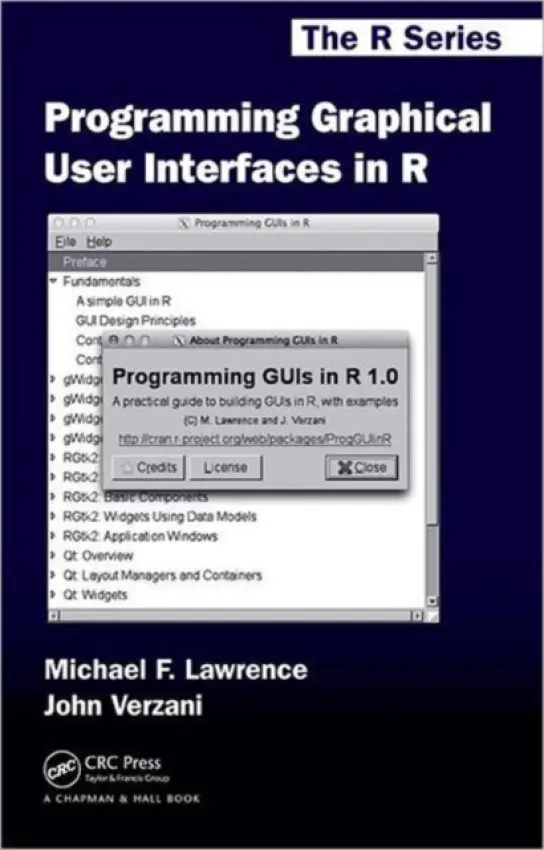 Programming Graphical User Interfaces in R - Lawrence, Michael (Genentech Research and Early Development, South San Francisco, California, USA) a Verzani, John (CUNY/College of Staten Island, New York, USA)