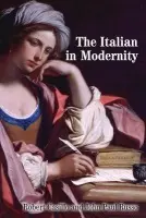 Italian in Modernity - Casillo, Robert a Russo, John Paul