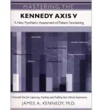 Mastering the Kennedy Axis V - Kennedy, James A.
