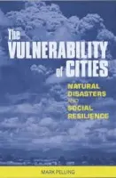 Vulnerability of Cities - Pelling, Mark