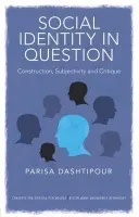Social Identity in Question - Dashtipour, Parisa (School of Social Sciences, Cardiff University.)