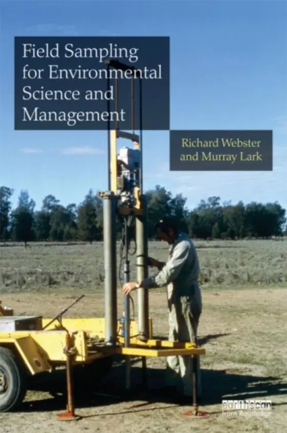 Field Sampling for Environmental Science and Management - Webster, Richard a Lark, Murray (British Geological Survey, UK)
