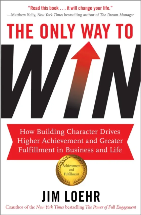 The Only Way to Win - Jim Loehr