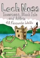Loch Ness, Inverness, Black Isle and Affric - Webster, Paul a Webster, Helen
