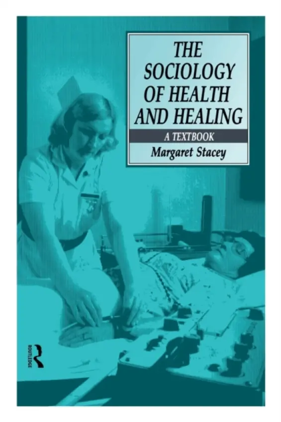 Sociology of Health and Healing - Stacey, Margaret